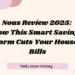 Nous Review 2025: How This Smart Savings Platform Cuts Your Household Bills
