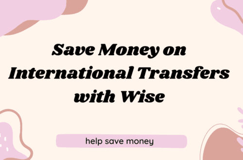 Save Money on International Transfers with Wise
