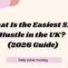What Is the Easiest Side Hustle in the UK? (2026 Guide)