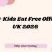 30+ Kids Eat Free Offers UK 2026